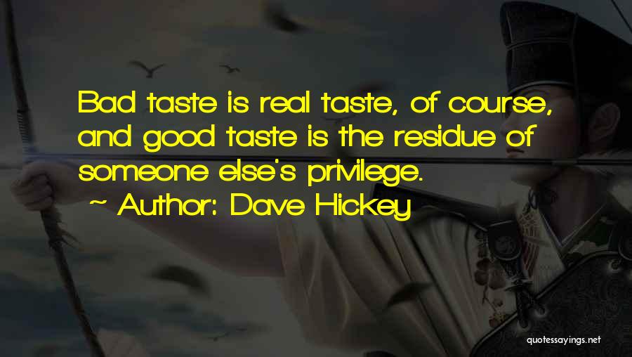 Dave Hickey Quotes 787977