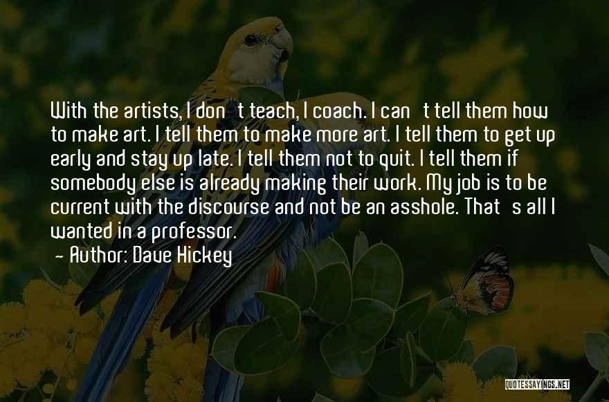 Dave Hickey Quotes 993462