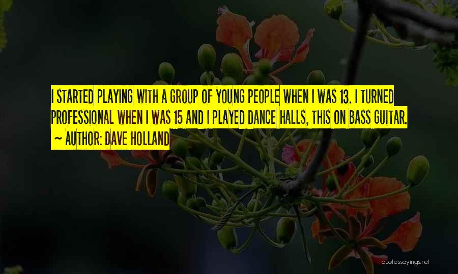 Dave Holland Quotes 1255365