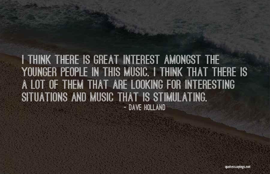 Dave Holland Quotes 1733644