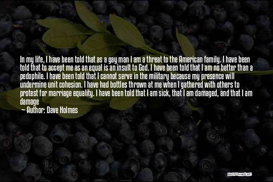 Dave Holmes Quotes 1371977