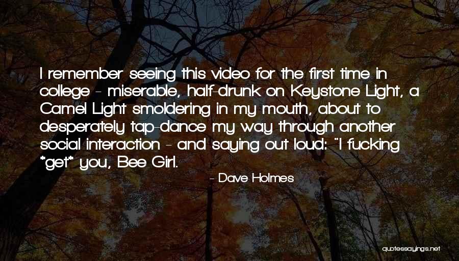 Dave Holmes Quotes 985811