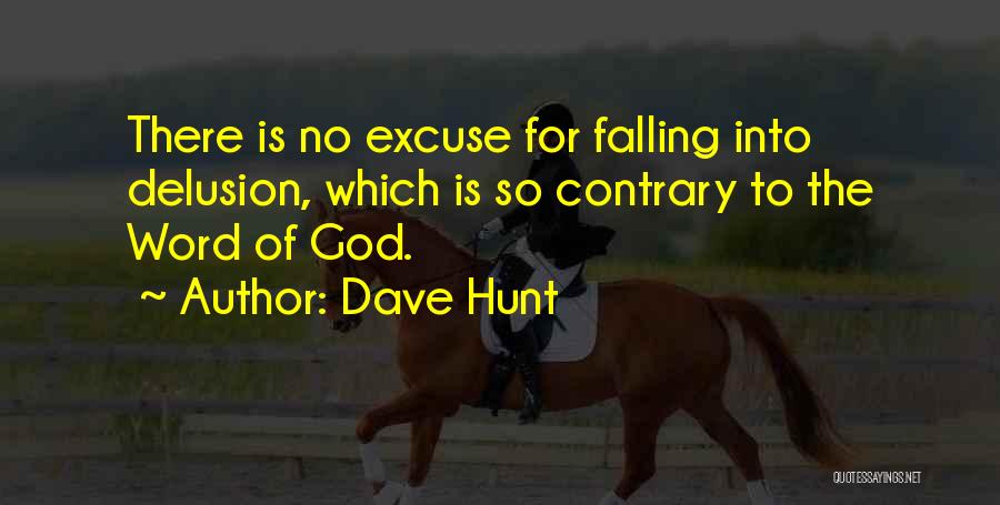Dave Hunt Quotes 106347