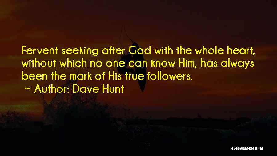 Dave Hunt Quotes 1239363