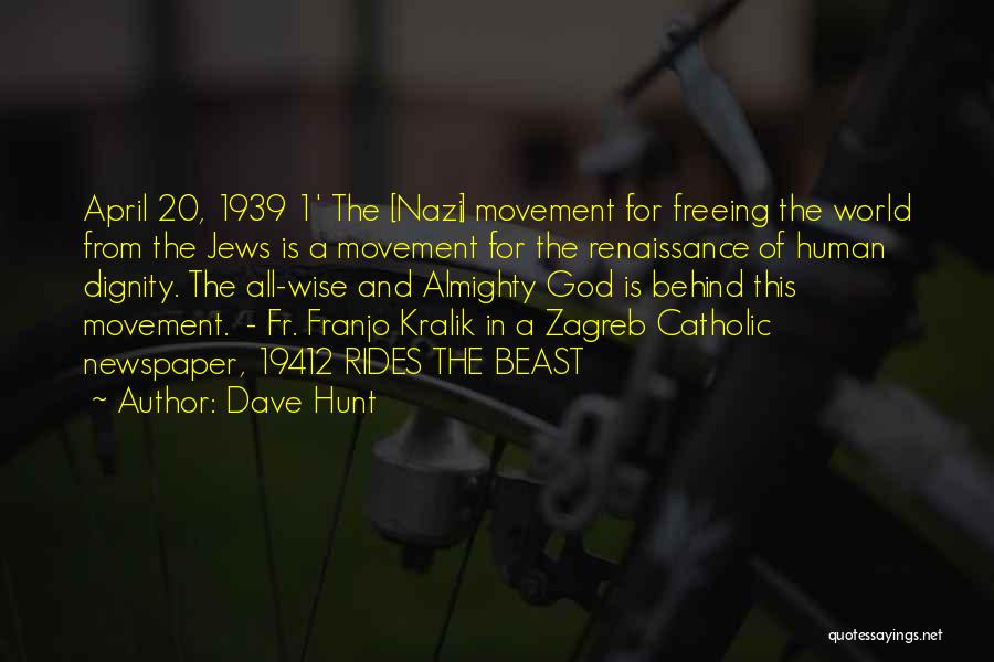 Dave Hunt Quotes 1562321