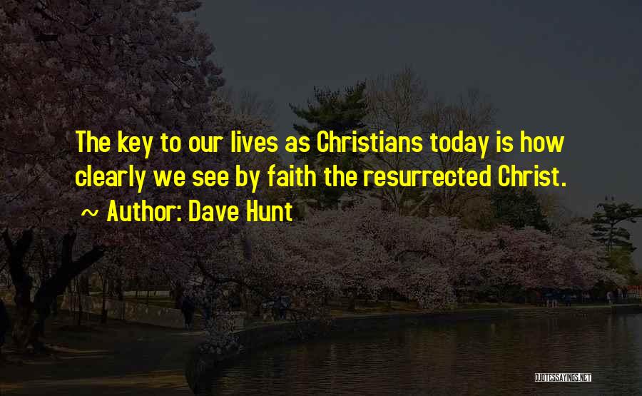 Dave Hunt Quotes 1835747
