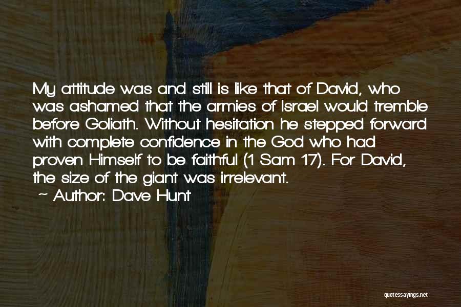 Dave Hunt Quotes 505294