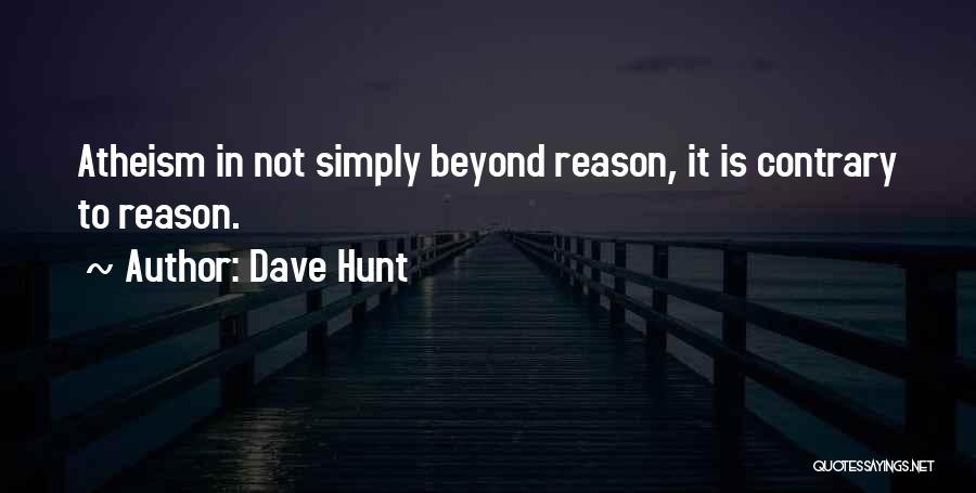 Dave Hunt Quotes 663460