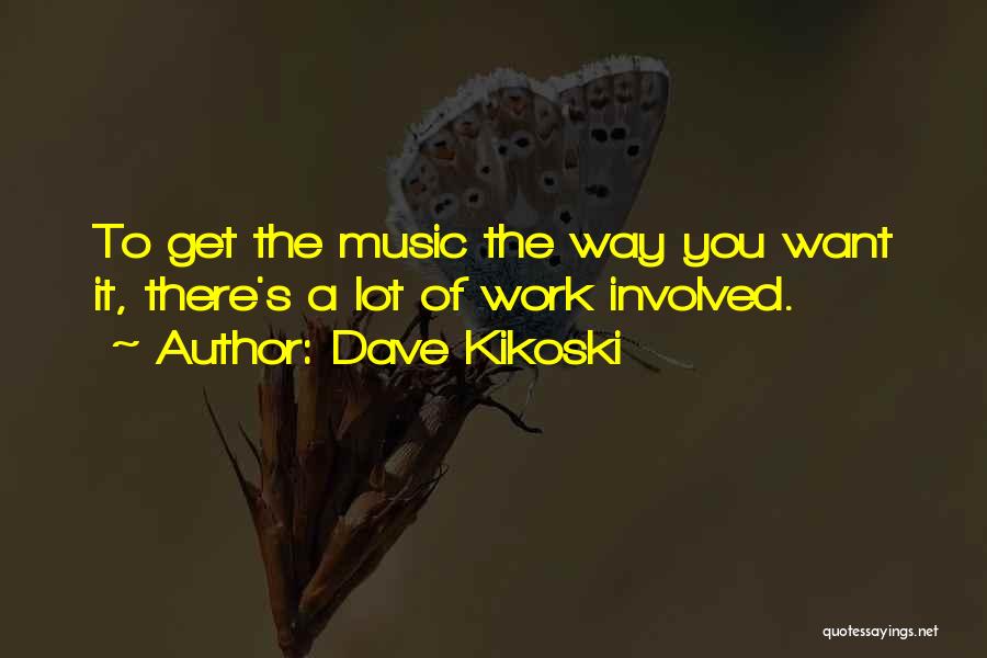 Dave Kikoski Quotes 1565783