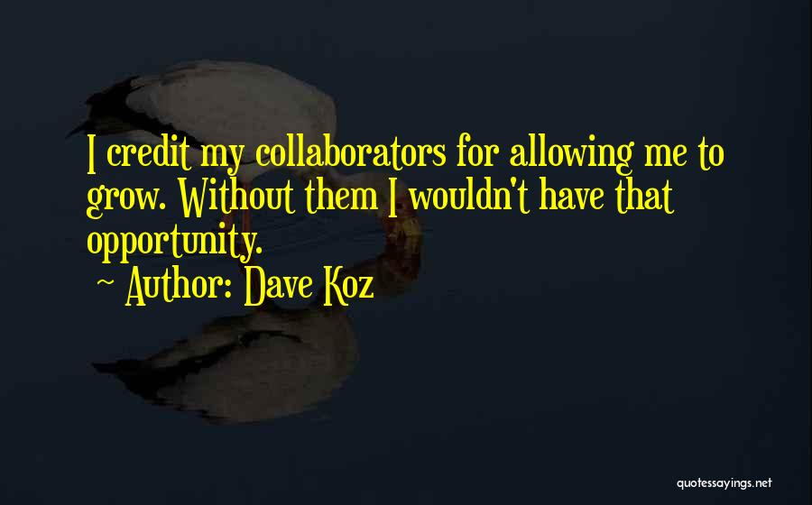 Dave Koz Quotes 1474523