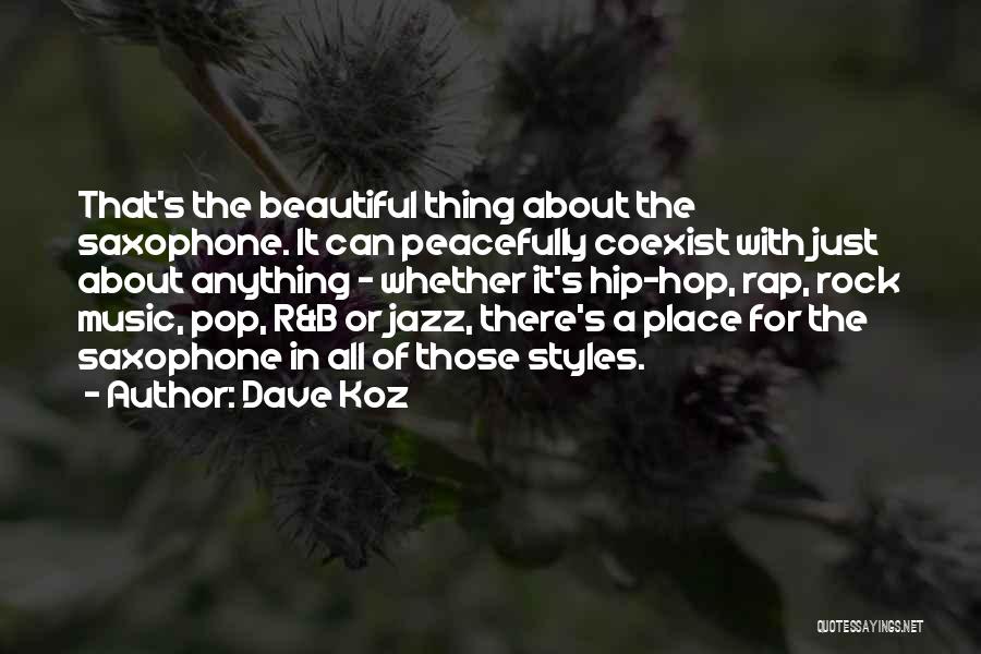 Dave Koz Quotes 935556