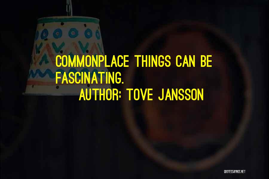 Dave Kraft Quotes By Tove Jansson