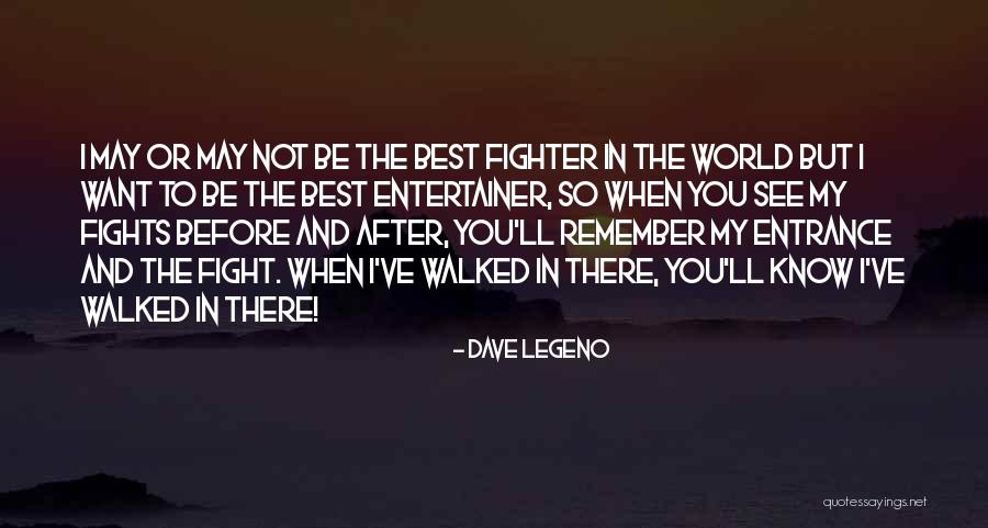 Dave Legeno Quotes 1807128