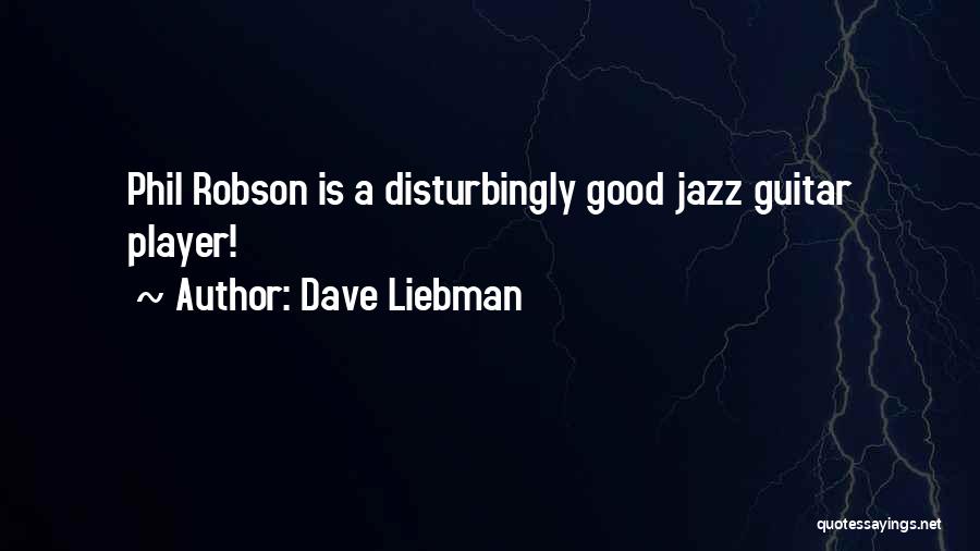 Dave Liebman Quotes 1087956