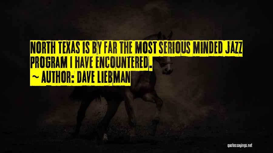Dave Liebman Quotes 507067