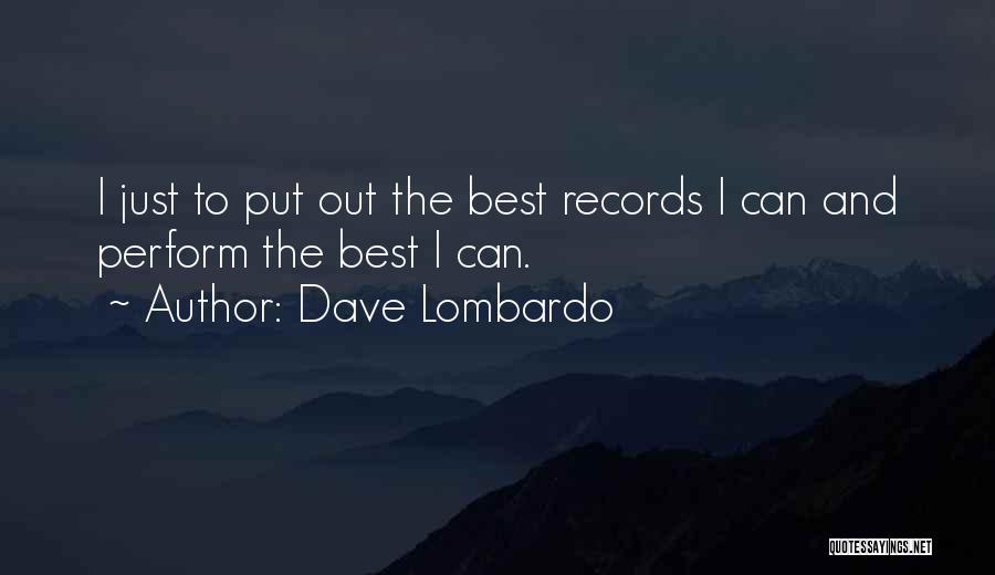 Dave Lombardo Quotes 1539954