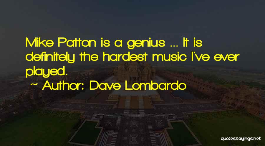 Dave Lombardo Quotes 2170435