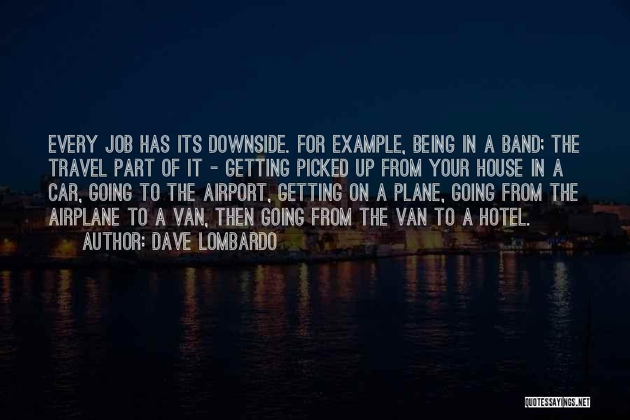 Dave Lombardo Quotes 445020
