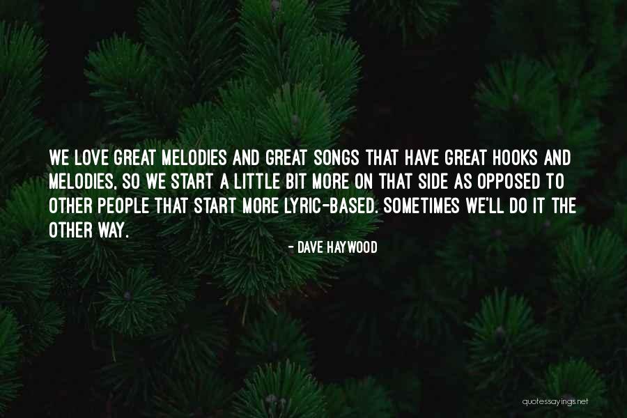 Dave Love Quotes By Dave Haywood Dave Love Quotes By Dave Haywood