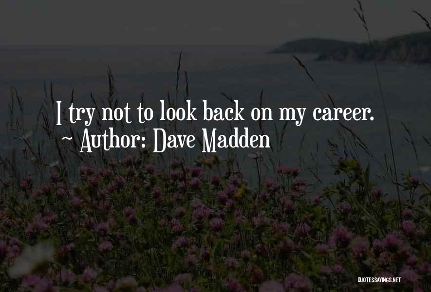 Dave Madden Quotes 1309380