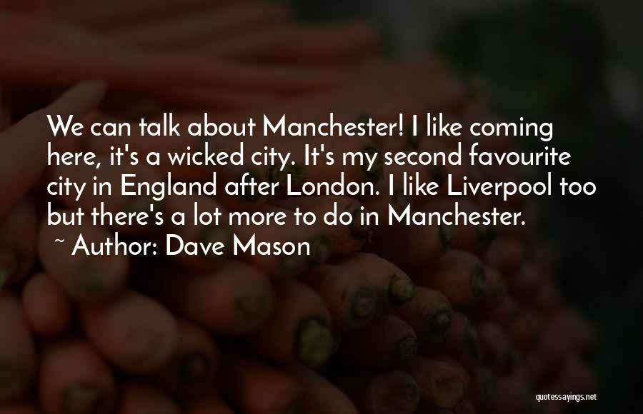 Dave Mason Quotes 166187