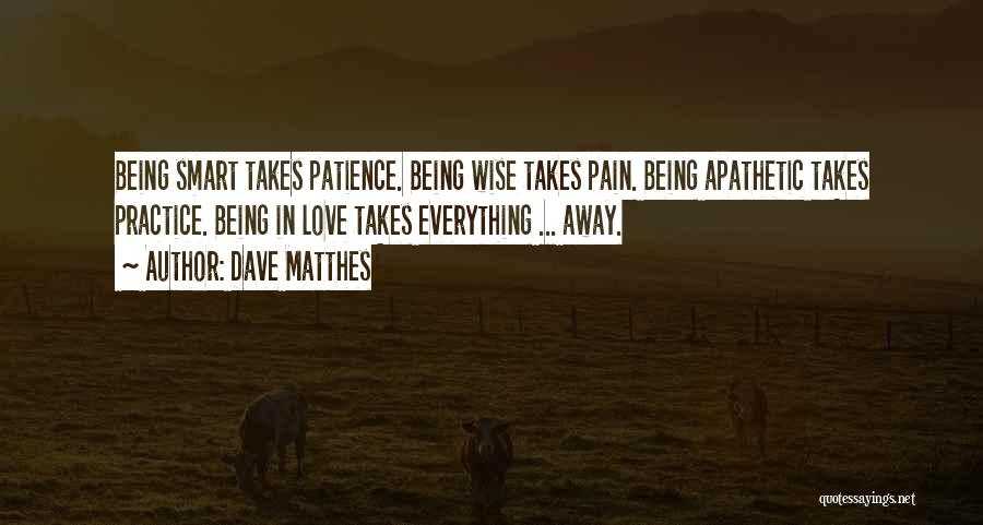 Dave Matthes Quotes 1105967