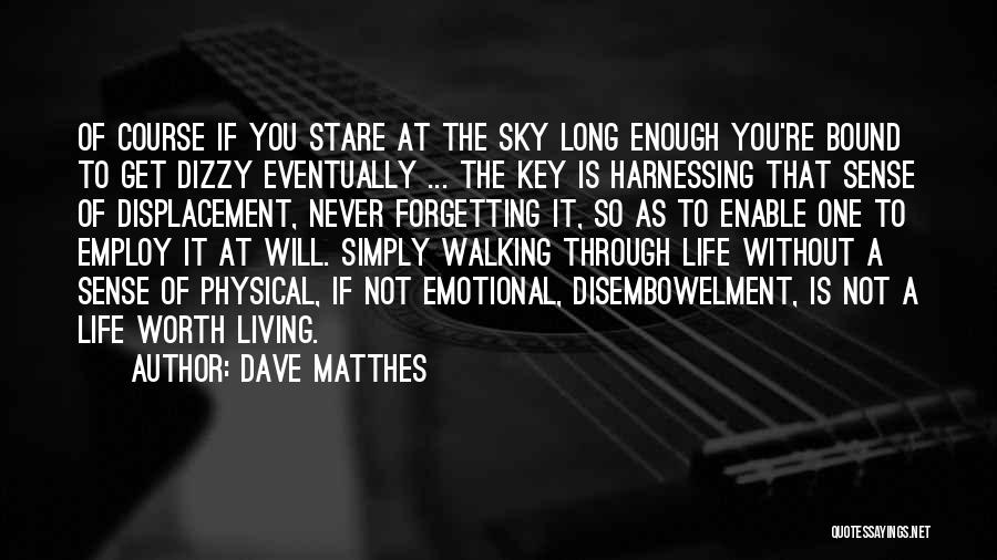 Dave Matthes Quotes 2088721