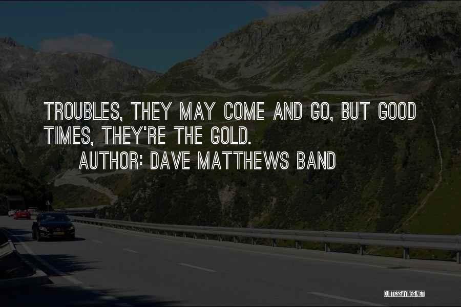 Dave Matthews Band Quotes 1058851