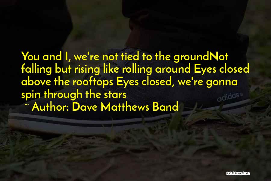 Dave Matthews Band Quotes 656930