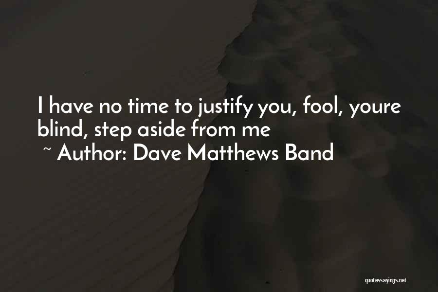 Dave Matthews Band Quotes 940247