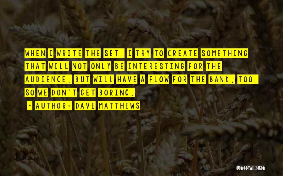 Dave Matthews Quotes 120733