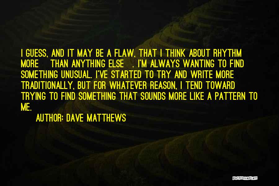 Dave Matthews Quotes 159587