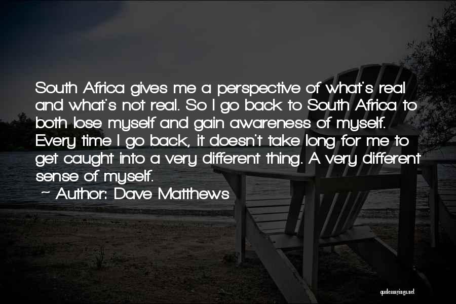 Dave Matthews Quotes 1690068