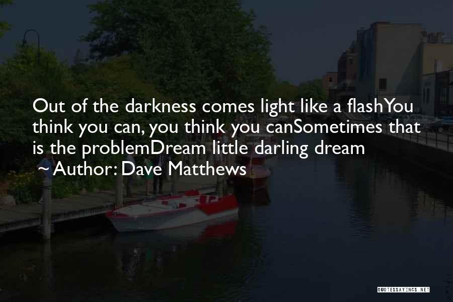 Dave Matthews Quotes 2010582