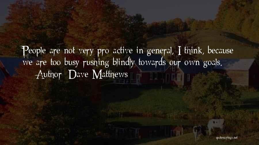 Dave Matthews Quotes 2012958