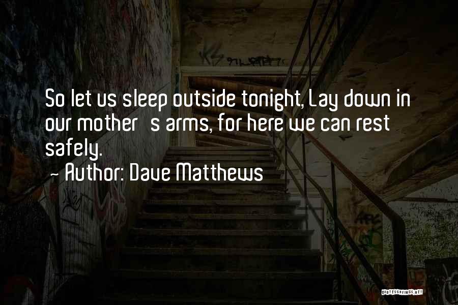 Dave Matthews Quotes 2109208