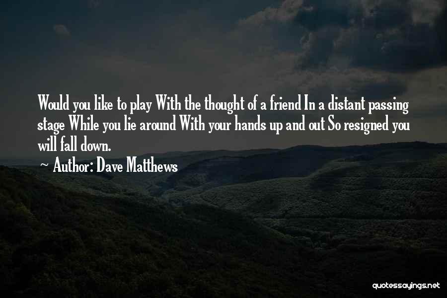 Dave Matthews Quotes 247792