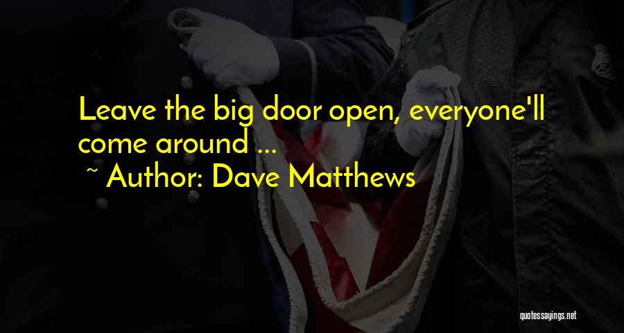 Dave Matthews Quotes 500347