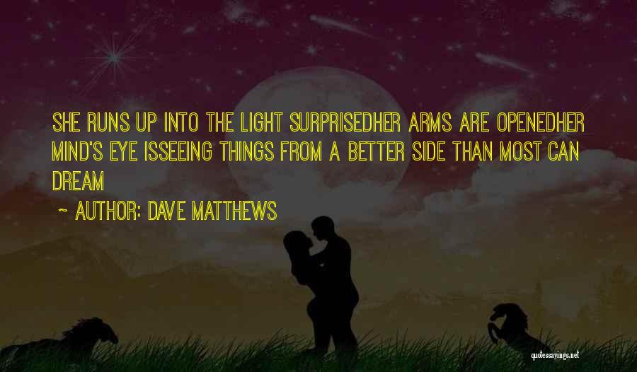 Dave Matthews Quotes 769223