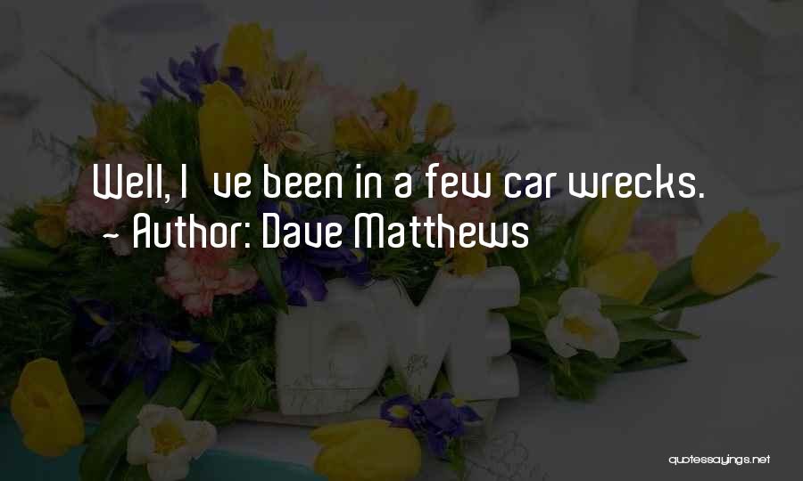 Dave Matthews Quotes 866826