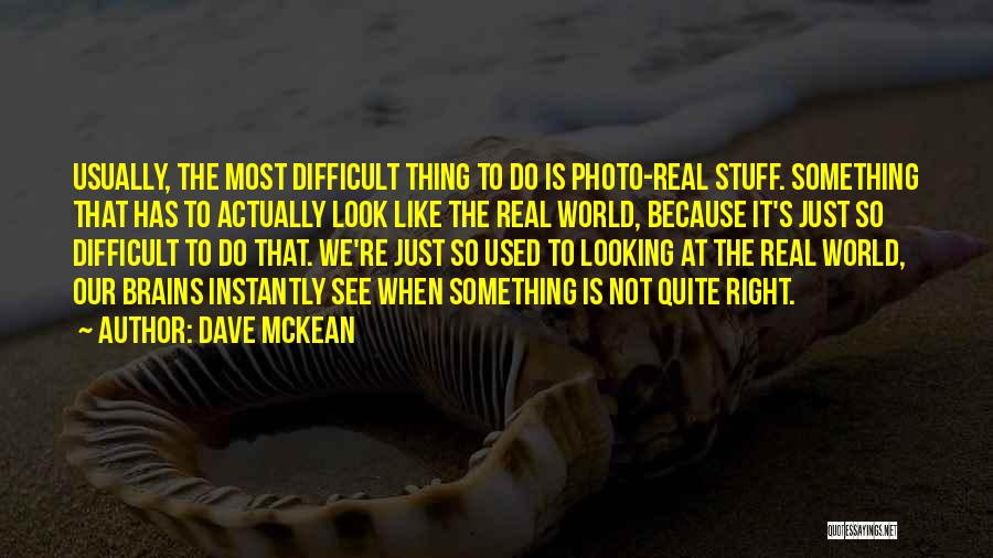 Dave McKean Quotes 1799142