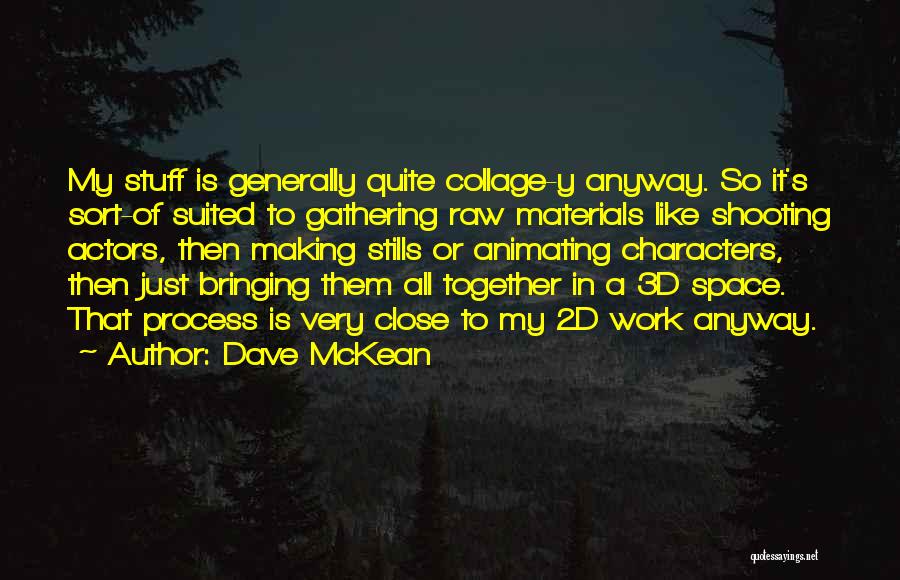 Dave McKean Quotes 844538