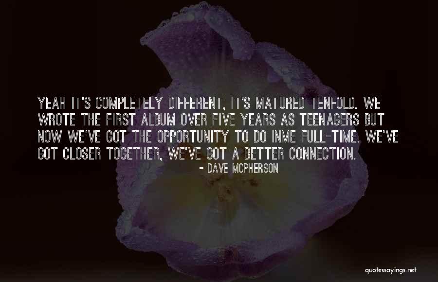 Dave McPherson Quotes 682694