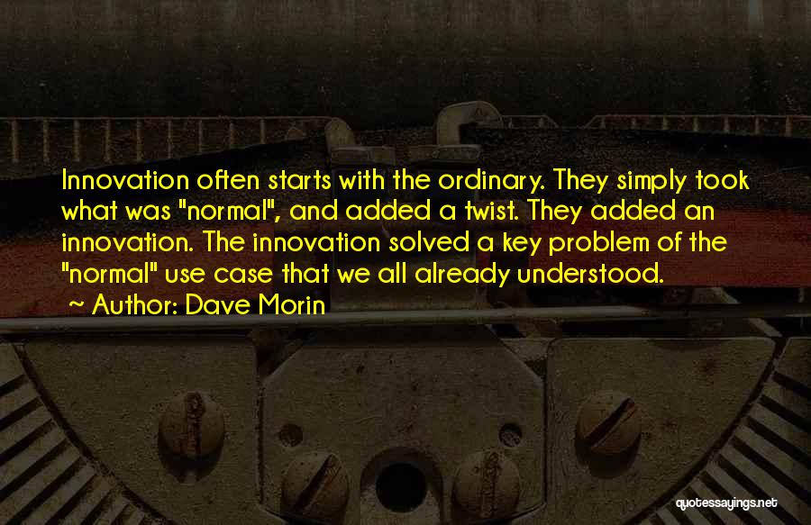 Dave Morin Quotes 875538