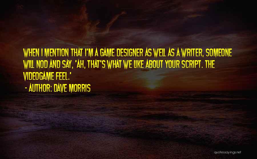 Dave Morris Quotes 1845095