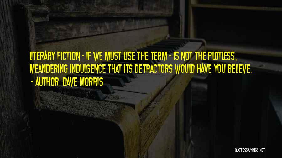 Dave Morris Quotes 2167001