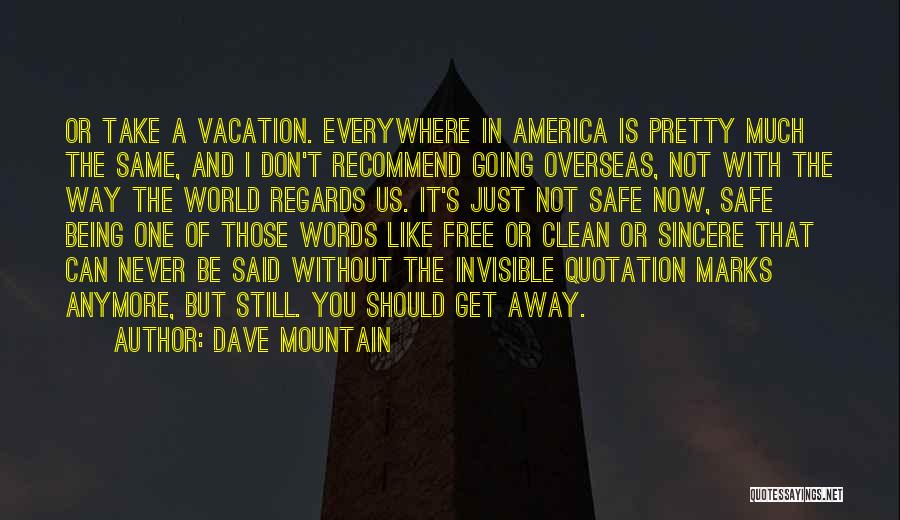 Dave Mountain Quotes 677233