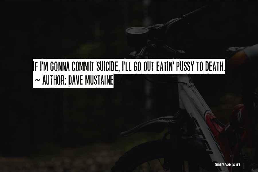 Dave Mustaine Quotes 1303697