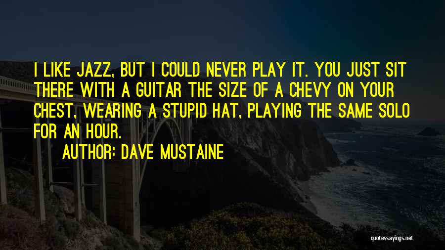 Dave Mustaine Quotes 1327392