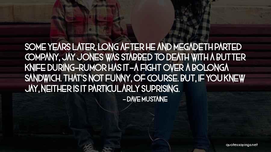 Dave Mustaine Quotes 281829 Dave Mustaine Quotes 281829